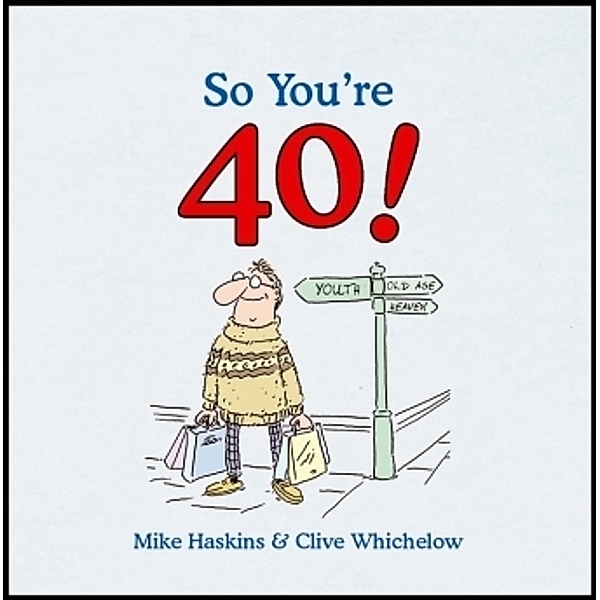 So You're 40!, Mike Haskins, Clive Wichelow
