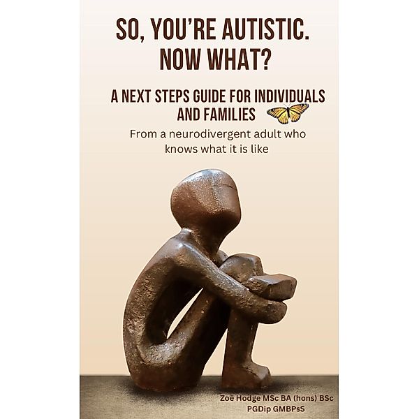 So, you're Autistic? Now what?, Zoe Hodge