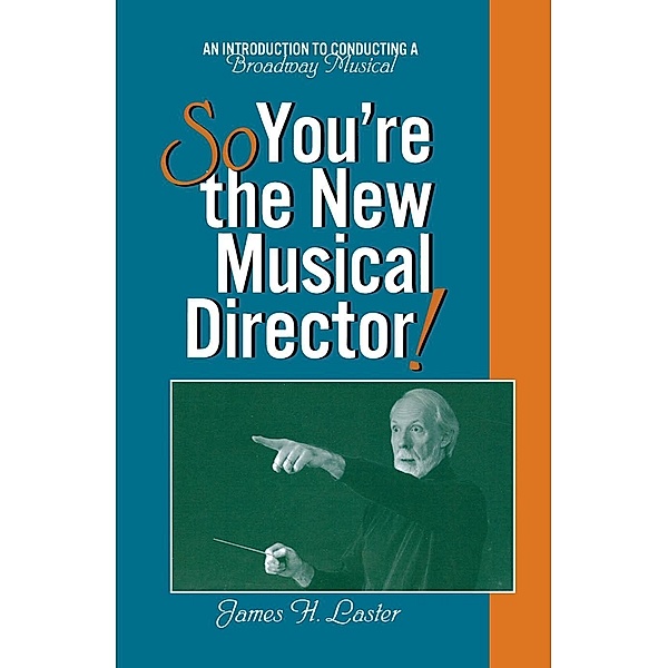 So, You're the New Musical Director!, James Laster