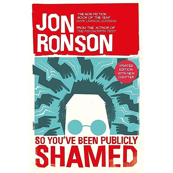 So You've Been Publicly Shamed, Jon Ronson