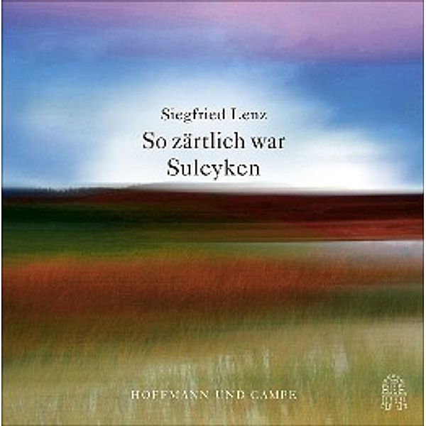 So zärtlich war Suleyken, 2 Audio-CDs, Siegfried Lenz