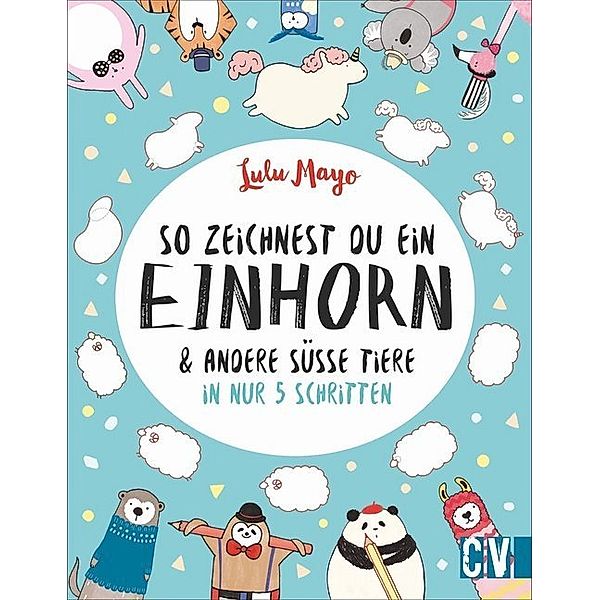 So zeichnest Du ein Einhorn, Lulu Mayo