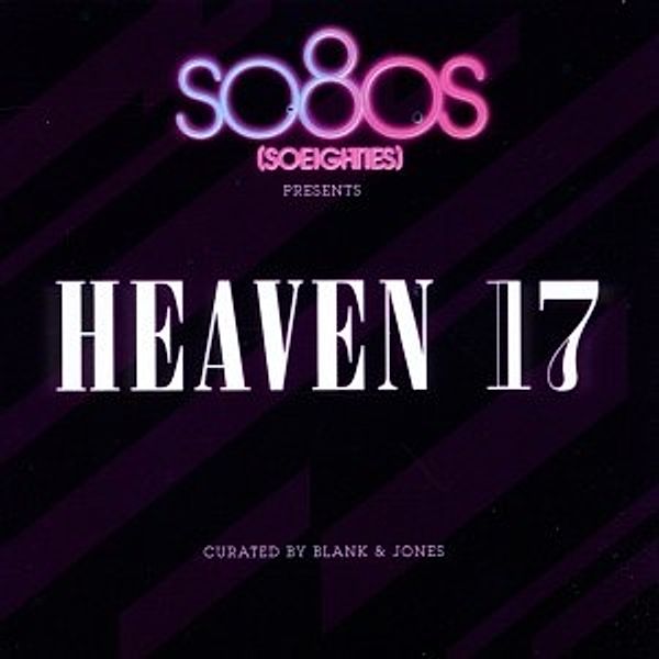 So80s Presents Heaven 17 (Curated By Blank &Jones), Heaven 17