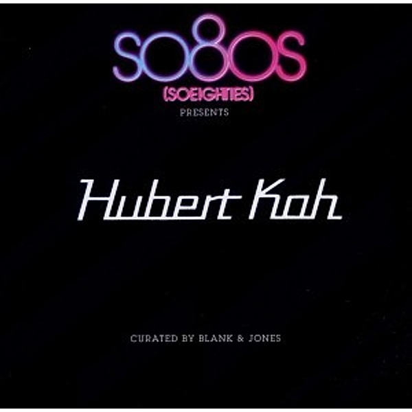 So8os Presents Hubert Kah (Curated By Blank & Jones), Hubert Kah