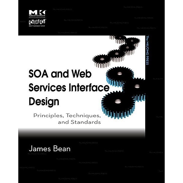 SOA and Web Services Interface Design, James Bean