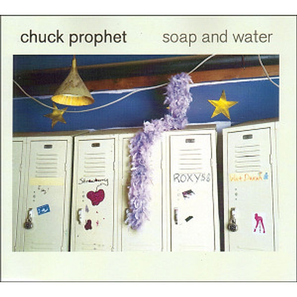 Soap And Water, Chuck Prophet