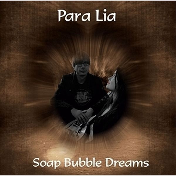 Soap Bubble Dreams, Para Lia