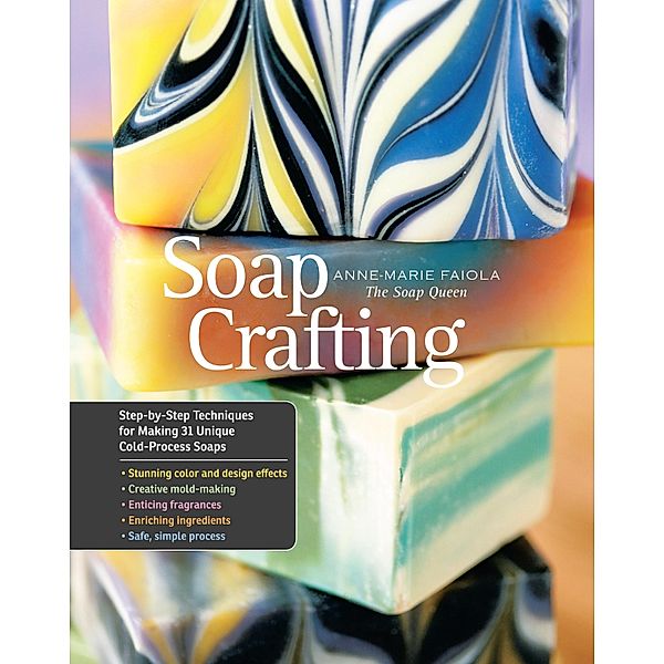 Soap Crafting, Anne-Marie Faiola