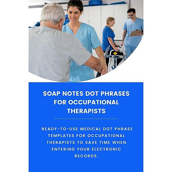 Soap Notes Dot Phrases For Occupational Therapists, Amanda Symonds