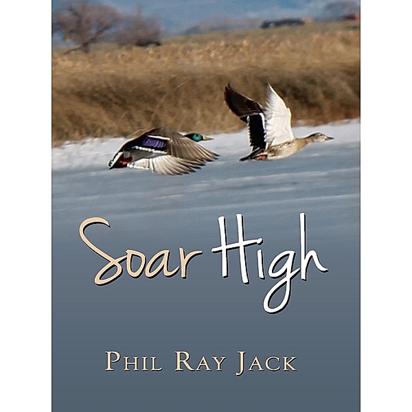 Soar High, Phil Ray Jack