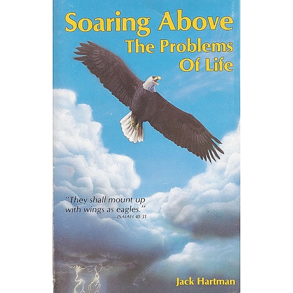 Soaring Above the Problems of Life / Jack Hartman, Jack Hartman