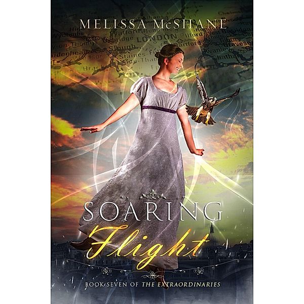 Soaring Flight (The Extraordinaries, #7) / The Extraordinaries, Melissa McShane