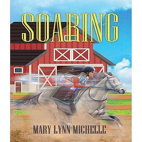 Soaring / Leavitt Peak Press, Mary Lynn Michelle