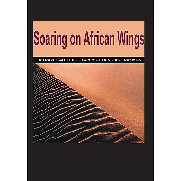 Soaring on African Wings, Hendrik Erasmus