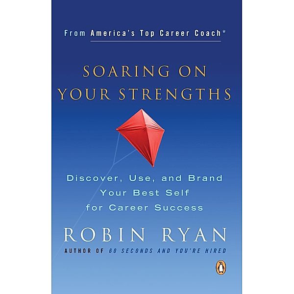 Soaring on Your Strengths, Robin Ryan