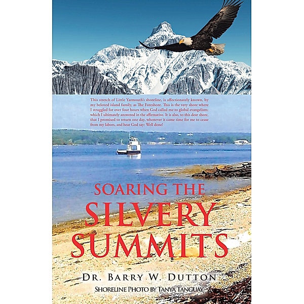 Soaring the Silvery Summits, Barry W. Dutton