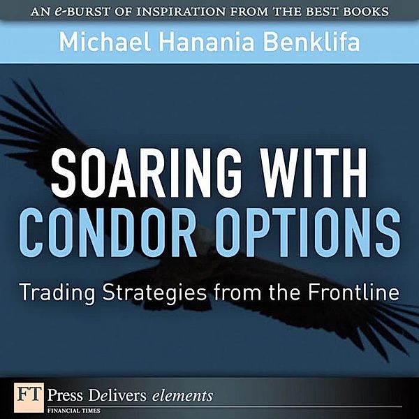 Soaring with Iron Condor Options, Michael Benklifa