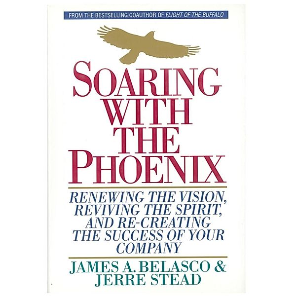 Soaring with the Phoenix, James A. Belasco, Jerre Stead