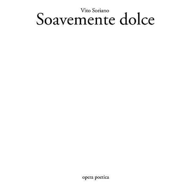 Soavemente dolce, Vito Soriano