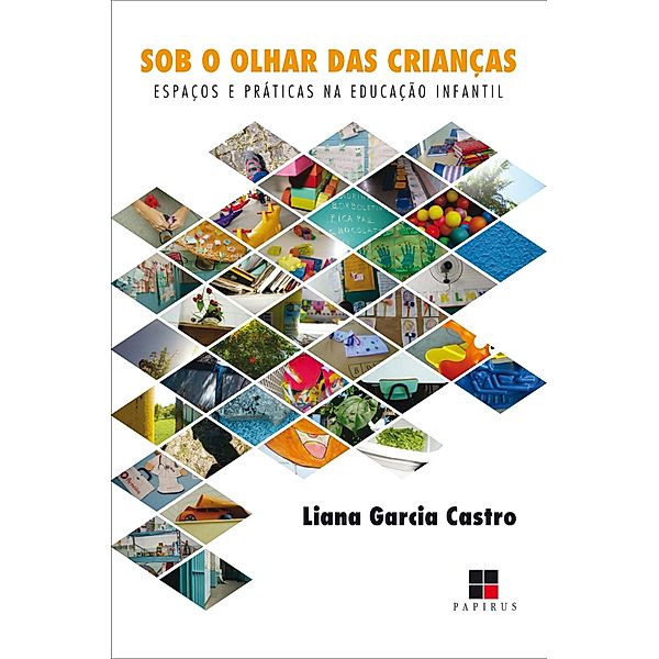 Sob o olhar das crianças, Liana Garcia Castro