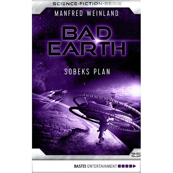 Sobeks Plan / Bad Earth Bd.25, Manfred Weinland