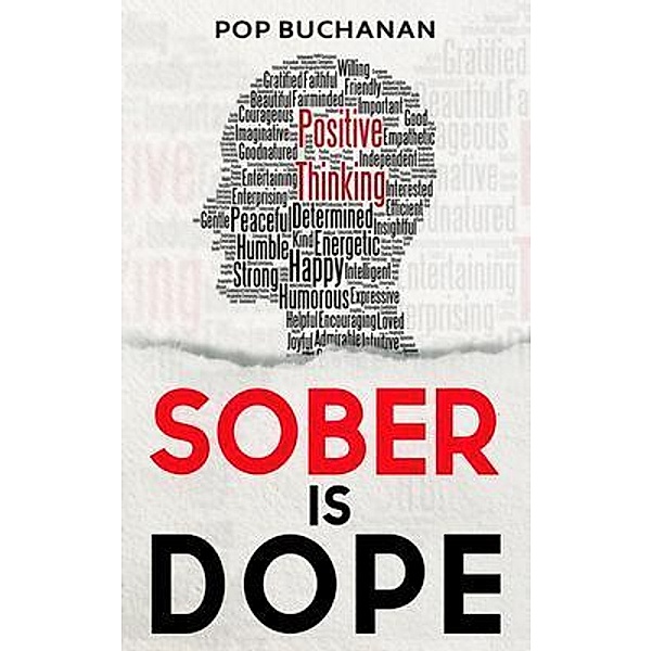 Sober is Dope, Pop Buchanan