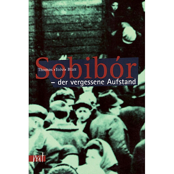 Sobibor - der vergessene Aufstand, Thomas Blatt