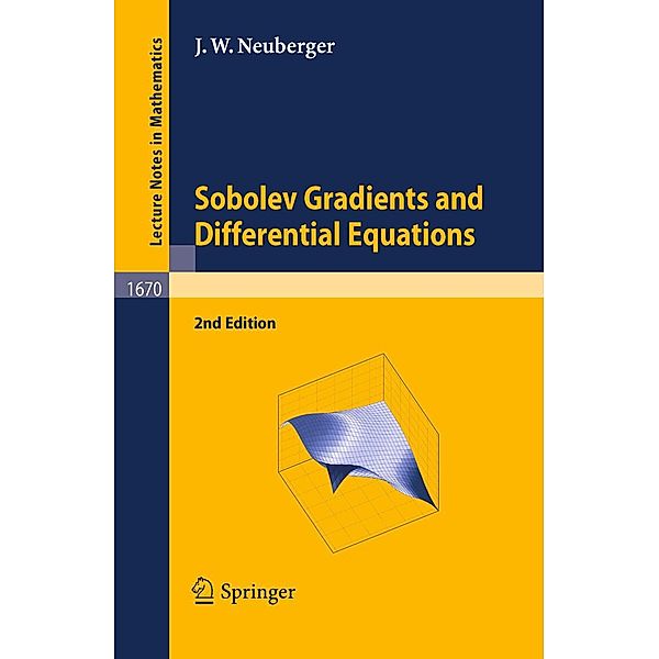 Sobolev Gradients and Differential Equations / Lecture Notes in Mathematics Bd.1670, John Neuberger