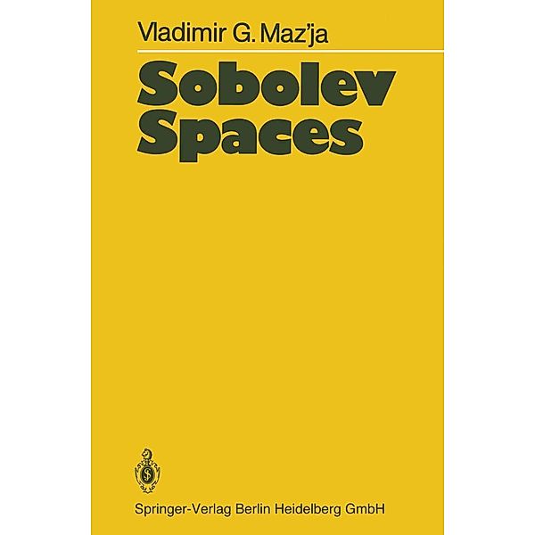 Sobolev Spaces / Springer Series in Soviet Mathematics, Vladimir Maz'ya