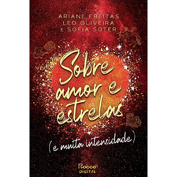 Sobre amor e estrelas (e muita intensidade) / Sobre amor e estrelas Bd.2, Ariane Freitas, Leo Oliveira, Sofia Soter