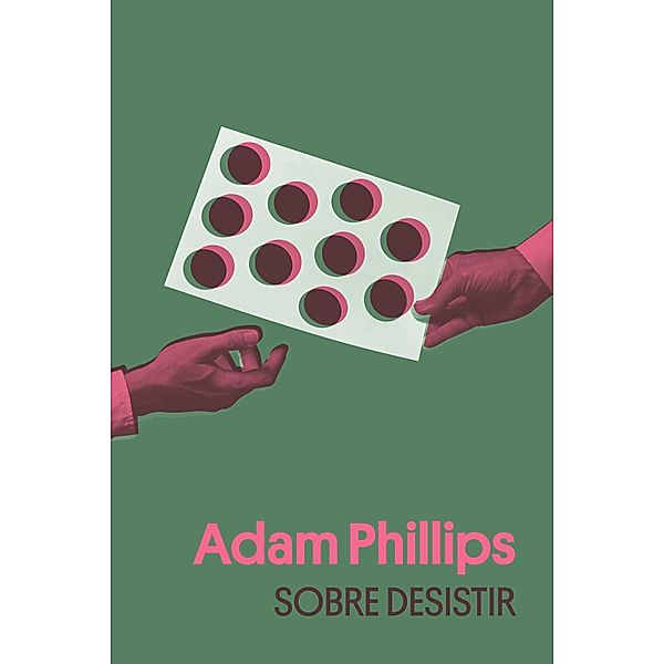 Sobre desistir, Adam Phillips