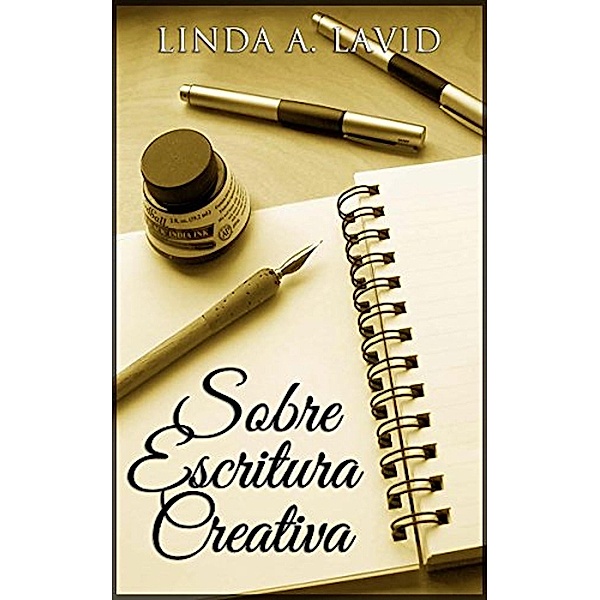 Sobre Escritura Creativa, Linda A Lavid