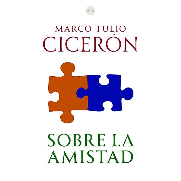 Sobre la Amistad, Marco Tulio Cicerón