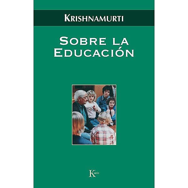 Sobre la educación / Sabiduría perenne, Jiddu Krishnamurti