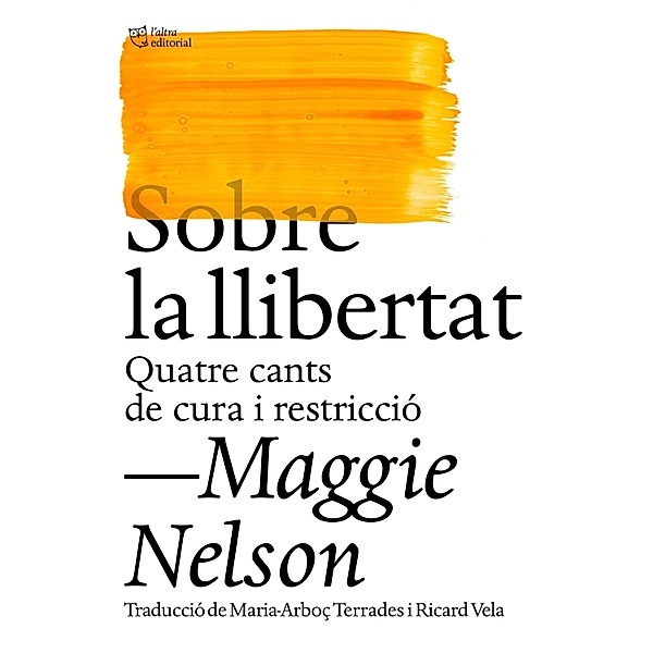 Sobre la llibertat, Maggie Nelson