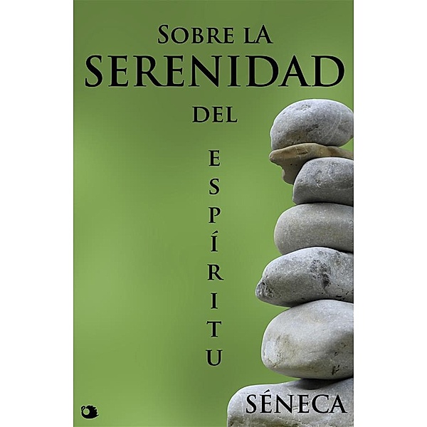 Sobre la serenidad del espíritu, Séneca