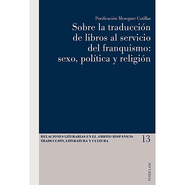 Sobre la traduccion de libros al servicio del franquismo: sexo, politica y religion, Purificacion Meseguer Cutillas