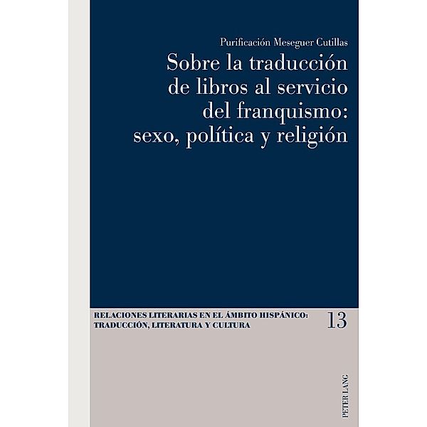 Sobre la traduccion de libros al servicio del franquismo: sexo, politica y religion, Meseguer Cutillas Purificacion Meseguer Cutillas