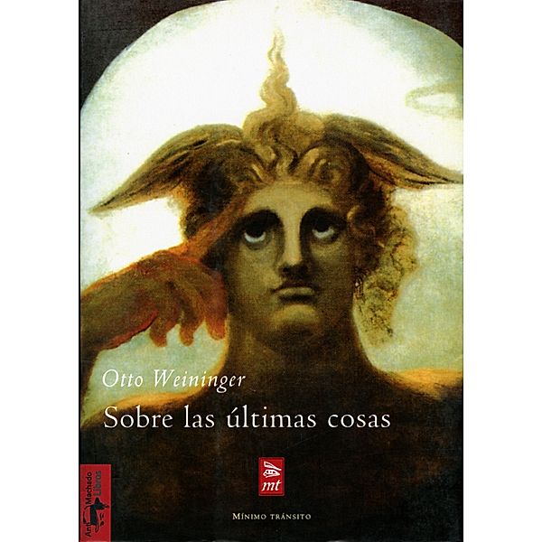 Sobre las últimas cosas / Márgenes, Otto Weininger