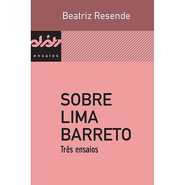 Sobre Lima Barreto / Peixe-elétrico ensaios, Beatriz Resende