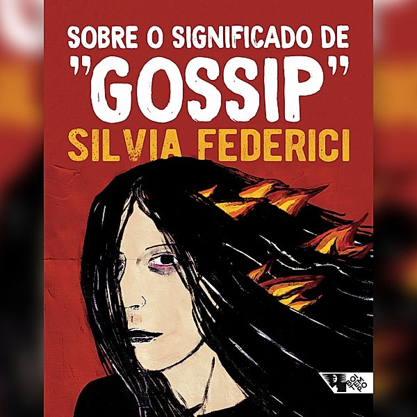 Sobre o significado de gossip, Silvia Federici