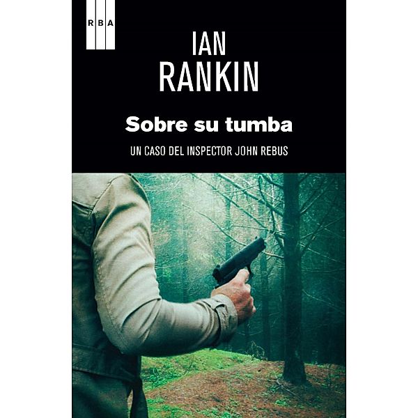 Sobre su tumba / John Rebus Bd.18, Ian Rankin