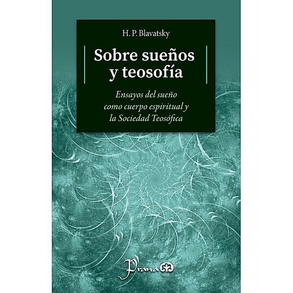 Sobre sueños y teosofía, H. P. Blavatsky