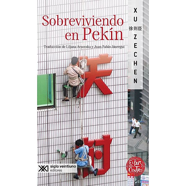 Sobreviviendo en Pekín / El País del Centro, Xu Zechen