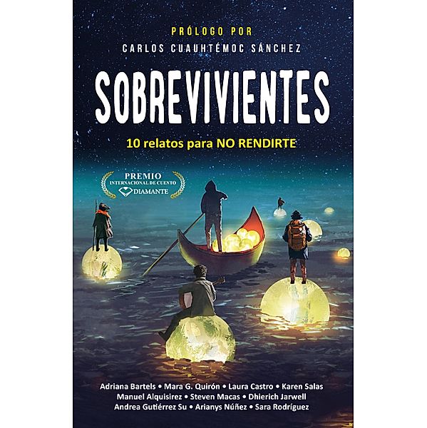 Sobrevivientes, Adriana Bartels, Sara Rodríguez, Mara G. Quirón, Laura Castro, Karen Salas, Manuel Alquisirez, Steven Macas, Dhierich Jarwell, Andrea Gutiérrez Su, Arianys Núñez