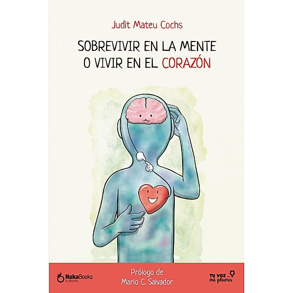 Sobrevivir en la mente o vivir en el corazón, Judit Mateu Cochs