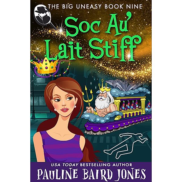 Soc Au' Lait Stiff (The Big Uneasy, #9) / The Big Uneasy, Pauline Baird Jones
