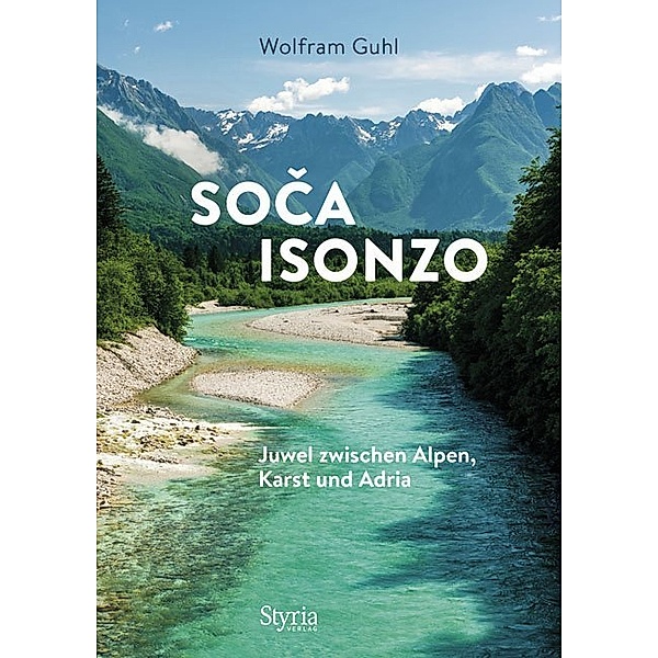 Soca - Isonzo, Wolfram Guhl