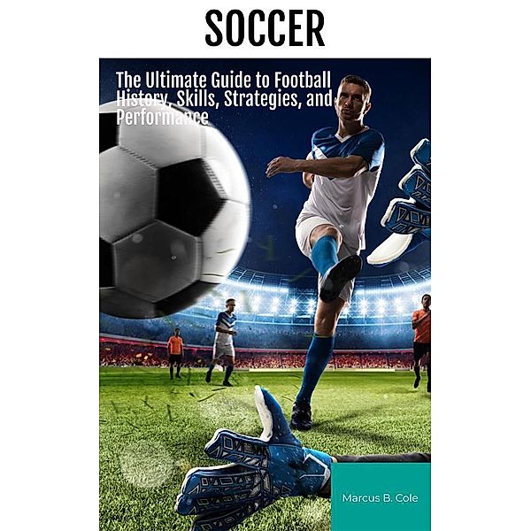 Soccer, Marcus B. Cole