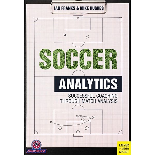 Soccer Analytics, Ian Franks, Mike Hughes